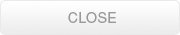 CLOSE